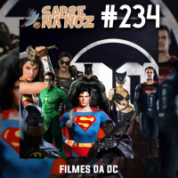 SNN #234 - Filmes da DC