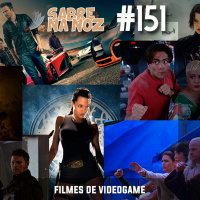 SNN #151 - Filmes de Videogame