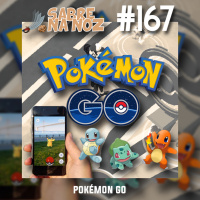 SNN #167 – Pokémon GO