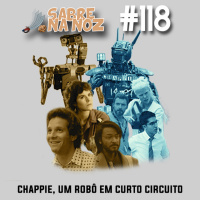 SNN #118 – Short Circuit x Chappie