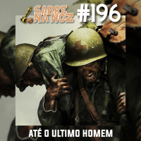 SNN #196 - Até o Último Homem