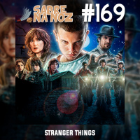 SNN #169 - Stranger Things