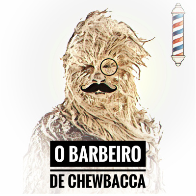 O Barbeiro De Chewbacca
