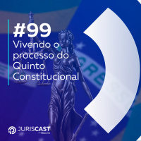 Vivendo o processo do Quinto Constitucional, com Fernanda Sell Souto Goulart #99