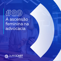 A ascensão feminina na advocacia, com Dra Joana de Mattos Siqueira #89