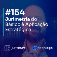 Jurimetria do Básico à Aplicação Estratégica com Dr. Rafael Silva
