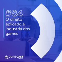 O direito aplicado à indústria dos games, com Bernardo Filgueiras #84