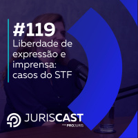 Liberdade de expressão e imprensa: casos do supremo, com Dra. Marina Draib #119