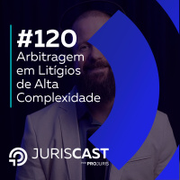 Arbitragem como Solução de Litígios Complexos: Dicas com Dr. Paulo Nasser #120
