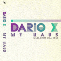 Dario X - My Haus (DJ KJota amp Knotts Homage Set Mix)