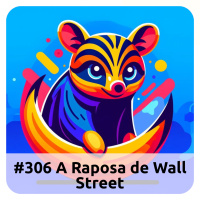 E306 a Raposa De Wall Street