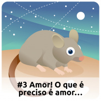 E3 Amor! O Que É Preciso É Amor…