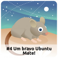 E4 Um Bravo Ubuntu Mate!