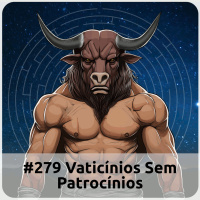 E279 Vaticínios Sem Patrocínios
