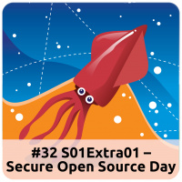E32 S01Extra01 – Secure Open Source Day