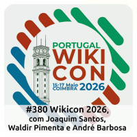 E380 Wikicon 2026, Com Joaquim Santos, Waldir Pimenta E André Barbosa