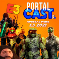 Portal Cast 48 | Apostas Para E3 2021