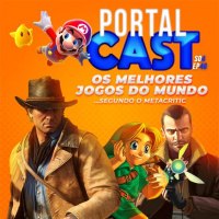 Portal Cast 46 | Os Melhores Jogos do Mundo