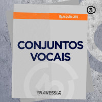 #215 - Conjuntos Vocais
