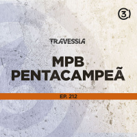 #212 - MPB Pentacampeã