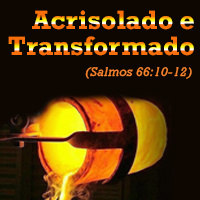 Acrisolado e Transformado