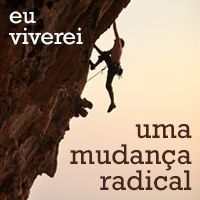 Eu Viverei Uma Mudança Radical