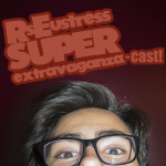 Rseustress Super Extravaganza-cast!