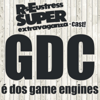 GDC é dos Game Engines!
