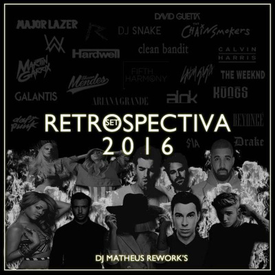 Retrospectiva Set 2016 Dj Matheus Reworks