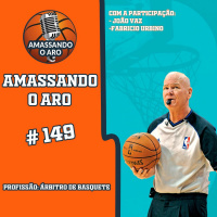 Amassando O Aro 149 - Arbitros