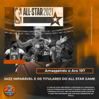 Amassando O Aro 197 - Jazz imparável e os titulares do All Star Game