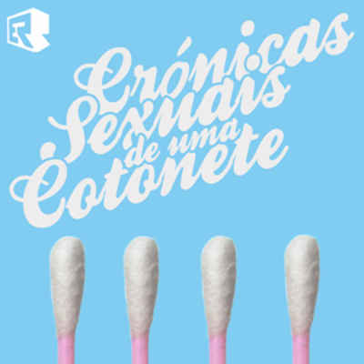 Crónicas Sexuais De Uma Cotonete