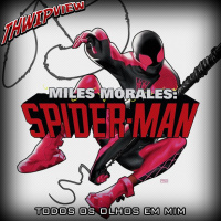 Thwip View 375 - Miles Morales: Todos os Olhos em Mim
