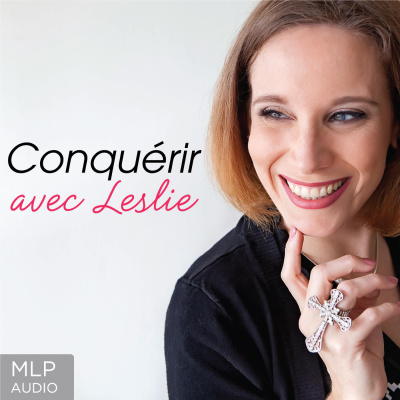 Conquérir Avec Leslie | Foi Chrétienne | Motivation | Leadership |confiance En Soi | Auto-assitance | Développement Person