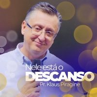 Você precisa descansar - Pr. Klaus Piragine