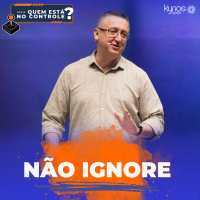 Não ignore - Pr. Klaus Piragine - Série: Quem está no controle - ||