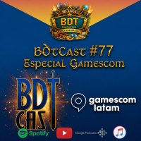 BDTCast #77 – Especial Gamescom