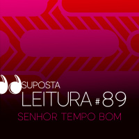 89 - Senhor tempo bom