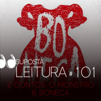 101 - 2 contos - O monstro e Boneca
