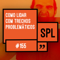 155. Como lidar com trechos problemáticos