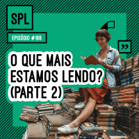 168. O que mais estamos lendo? (parte 2)