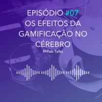 007: Os efeitos da gamificação no cérebro