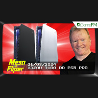 Vazou tudo do PS5 Pro - 21/03/2024 - Mesa do Fliper