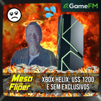 XBOX HELIX VAI CUSTAR US$ 1200 E NÃO TERÁ EXCLUSIVOS - 12/03/2026 - Mesa do Fliper - Podcast
