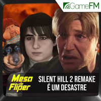 Silent Hill 2 Remake é um desastre - 31/05/2024 - Mesa do Fliper - Podcast