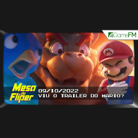 Viu o trailer do Mario? - 09/10/2022 - Mesa do Fliper