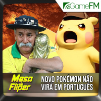 Novo Pokémon não virá em português (de novo) - 27/02/2025 - Mesa do Fliper - Podcast