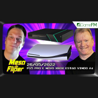 PS5 Pro e novo Xbox estão vindo aí - 26/05/2022 - Mesa do Fliper