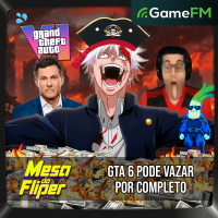 GTA 6 PODE VAZAR POR COMPLETO - 20/08/2026 - Mesa do Fliper - Podcast