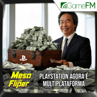PlayStation agora é multiplataforma - 27/03/2025 - Mesa do Fliper - Podcast